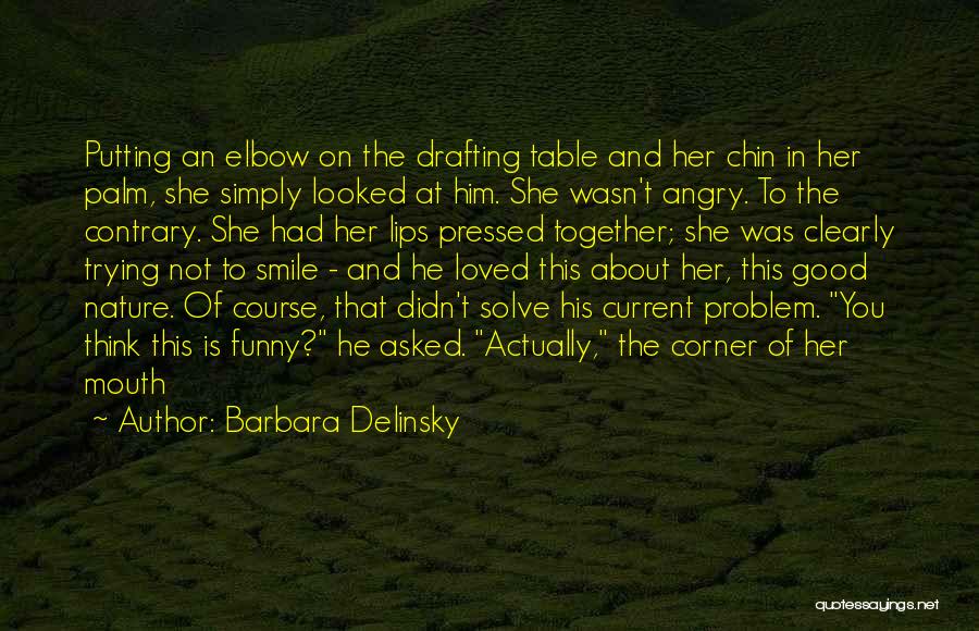 Trying Not To Smile Quotes By Barbara Delinsky