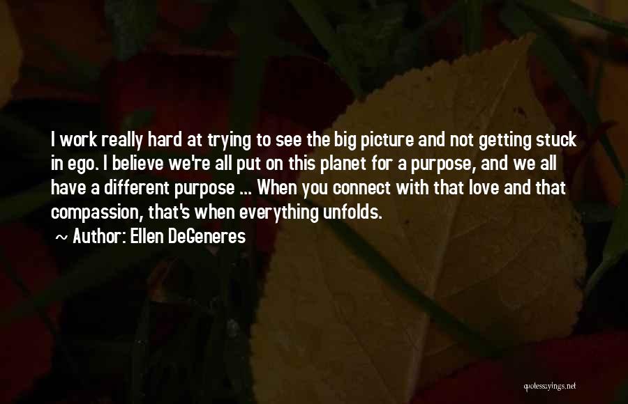 Trying So Hard For Love Quotes By Ellen DeGeneres