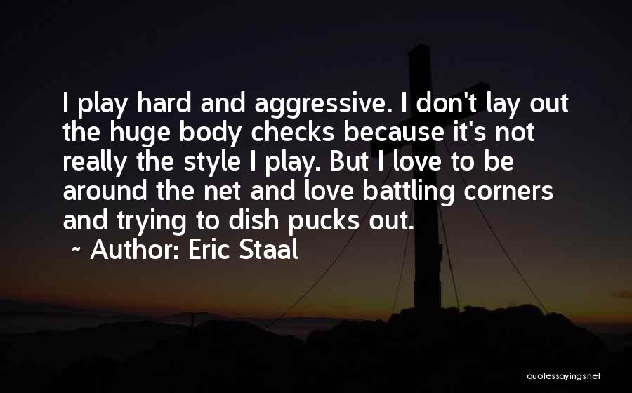 Trying So Hard For Love Quotes By Eric Staal