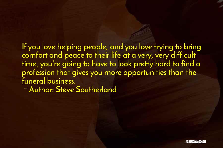 Trying So Hard For Love Quotes By Steve Southerland