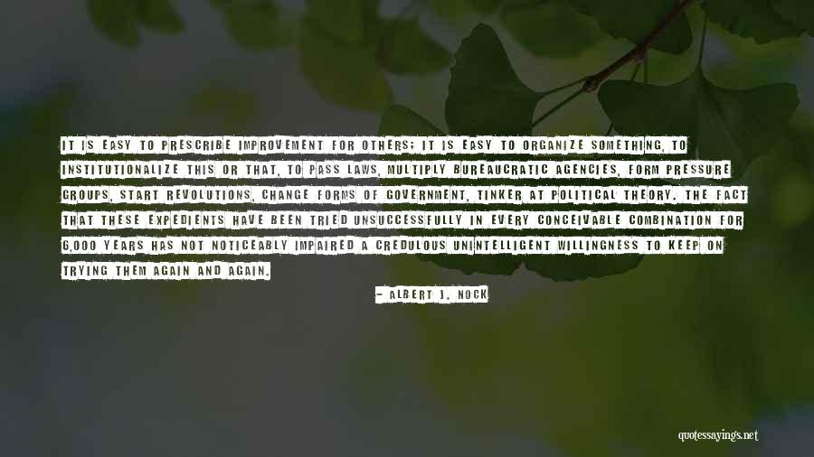 Trying Something Again Quotes By Albert J. Nock Trying Something Again Quotes By Albert J. Nock