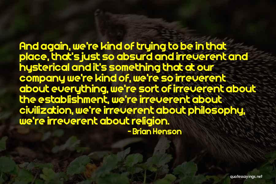 Trying Something Again Quotes By Brian Henson Trying Something Again Quotes By Brian Henson