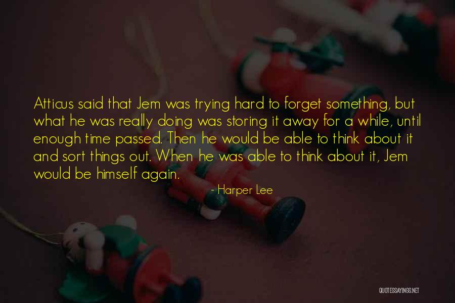 Trying Something Again Quotes By Harper Lee Trying Something Again Quotes By Harper Lee