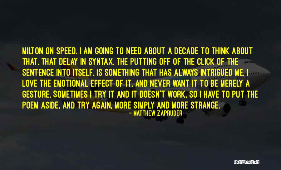 Trying Something Again Quotes By Matthew Zapruder Trying Something Again Quotes By Matthew Zapruder