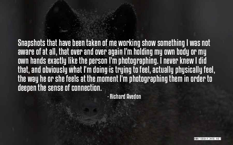 Trying Something Again Quotes By Richard Avedon Trying Something Again Quotes By Richard Avedon