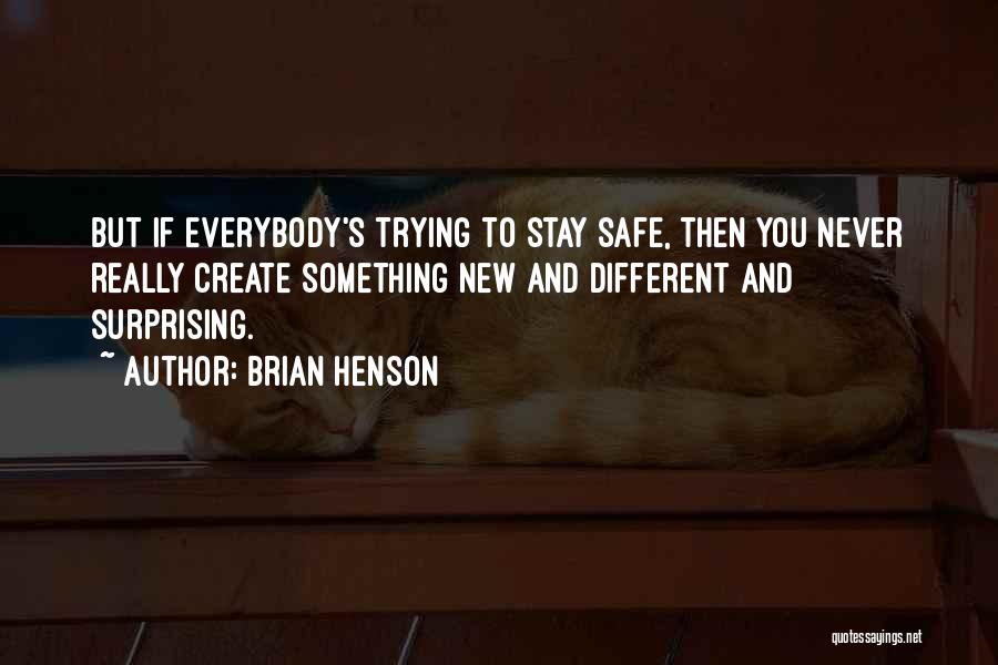 Trying Something Different Quotes By Brian Henson