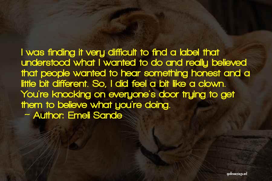 Trying Something Different Quotes By Emeli Sande