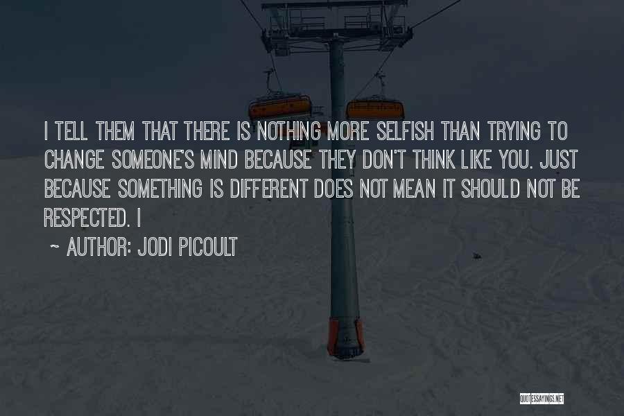 Trying Something Different Quotes By Jodi Picoult