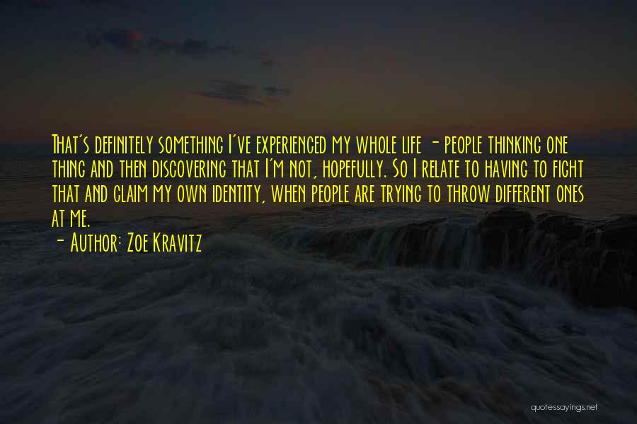 Trying Something Different Quotes By Zoe Kravitz