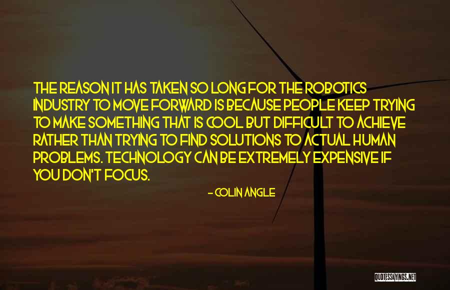 Trying Something Difficult Quotes By Colin Angle