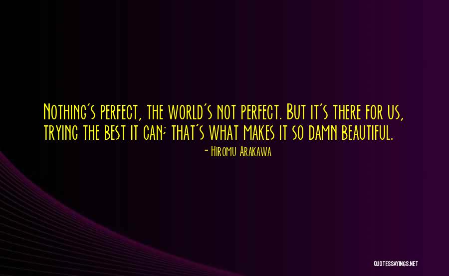 Trying The Best Quotes By Hiromu Arakawa Trying The Best Quotes By Hiromu Arakawa