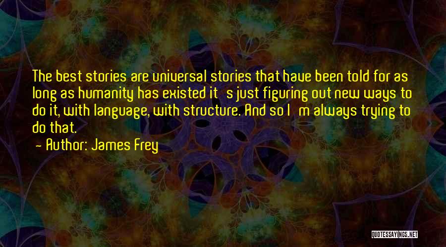 Trying The Best Quotes By James Frey