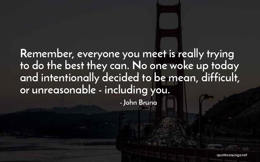 Trying The Best Quotes By John Bruna Trying The Best Quotes By John Bruna