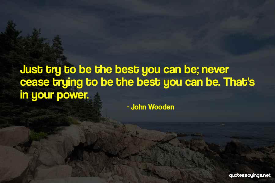 Trying The Best Quotes By John Wooden