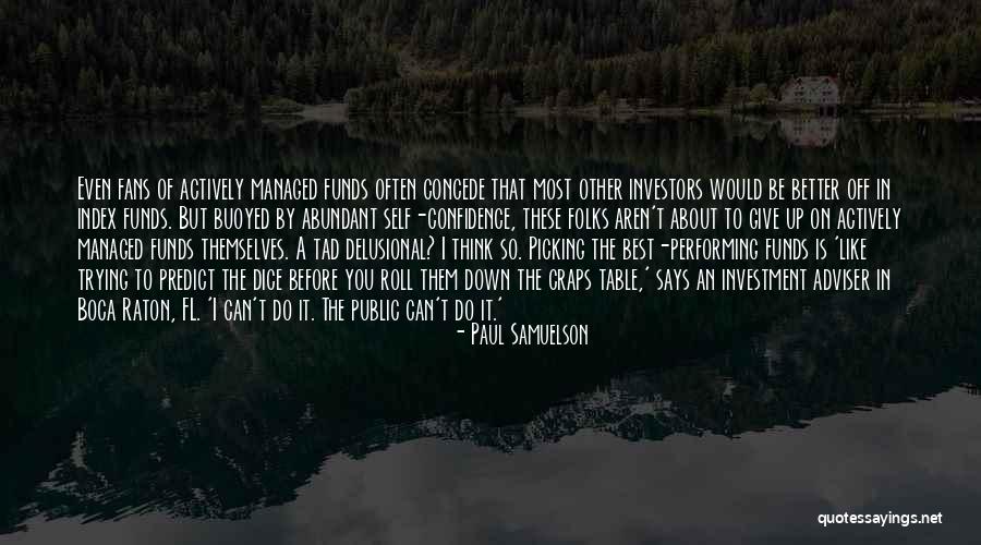 Trying The Best Quotes By Paul Samuelson Trying The Best Quotes By Paul Samuelson