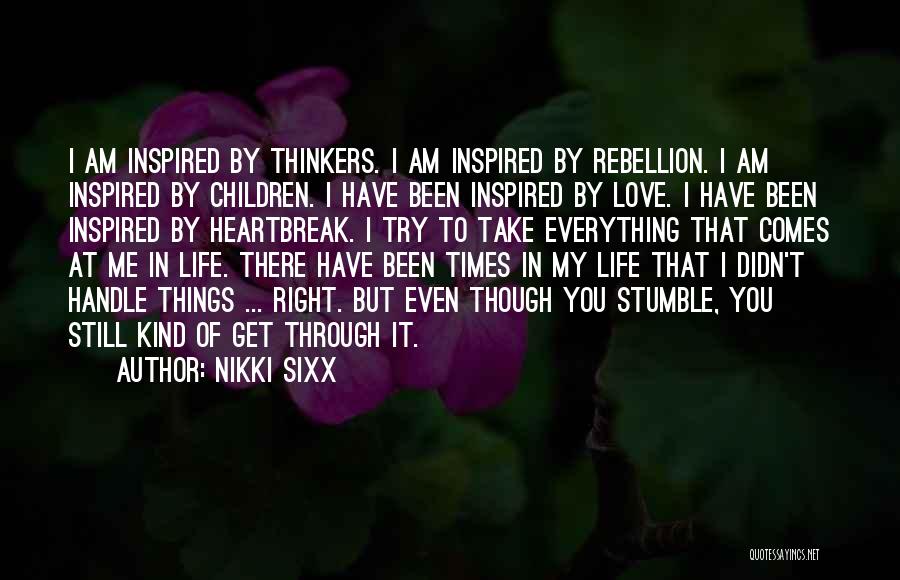 Trying Times In Life Quotes By Nikki Sixx