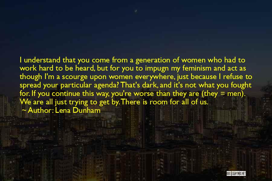 Trying To Act Hard Quotes By Lena Dunham