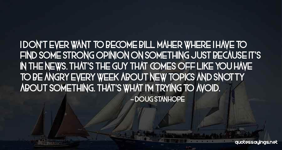 Trying To Avoid You Quotes By Doug Stanhope Trying To Avoid You Quotes By Doug Stanhope
