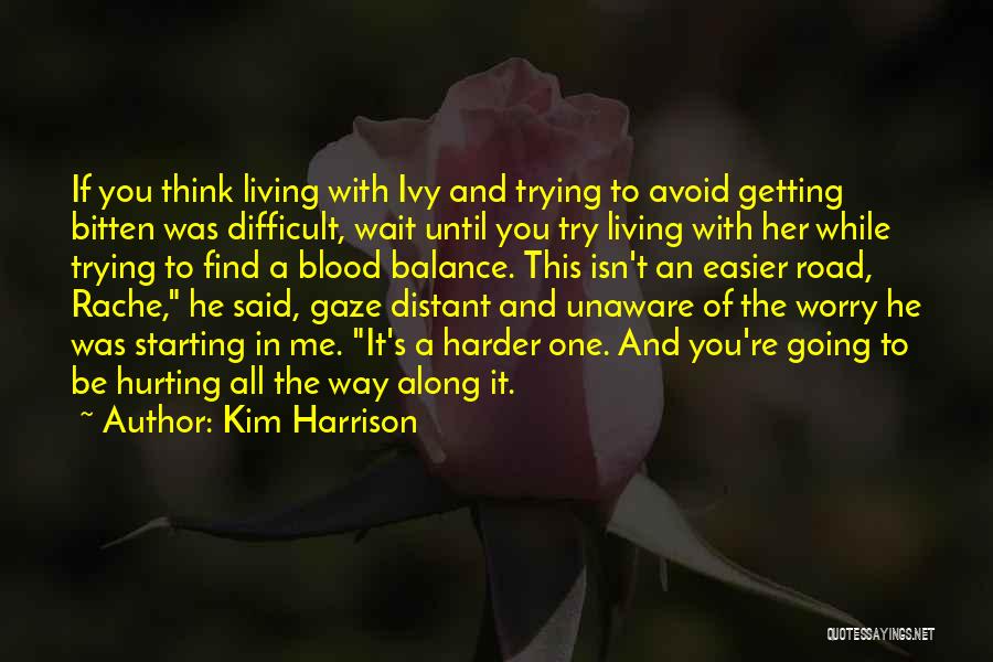 Trying To Avoid You Quotes By Kim Harrison