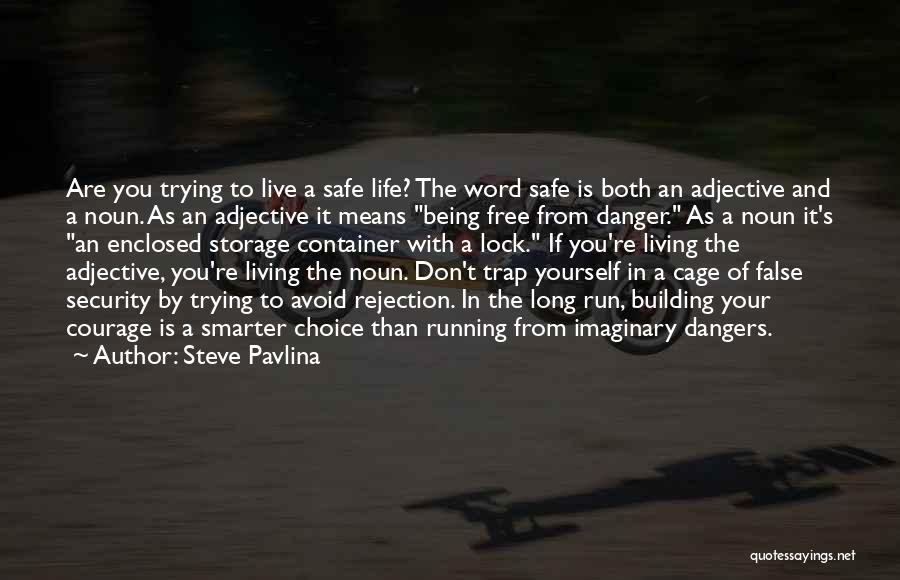 Trying To Avoid You Quotes By Steve Pavlina