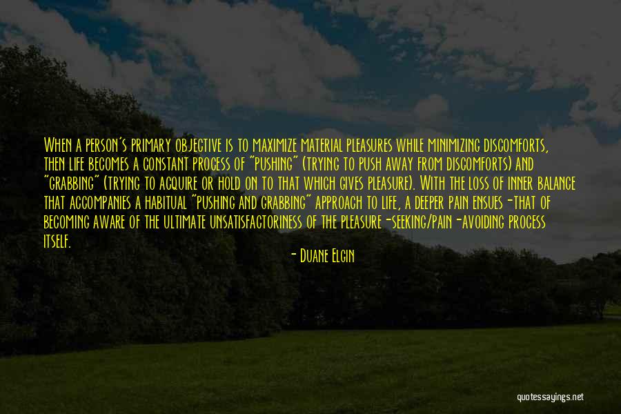 Trying To Balance Life Quotes By Duane Elgin