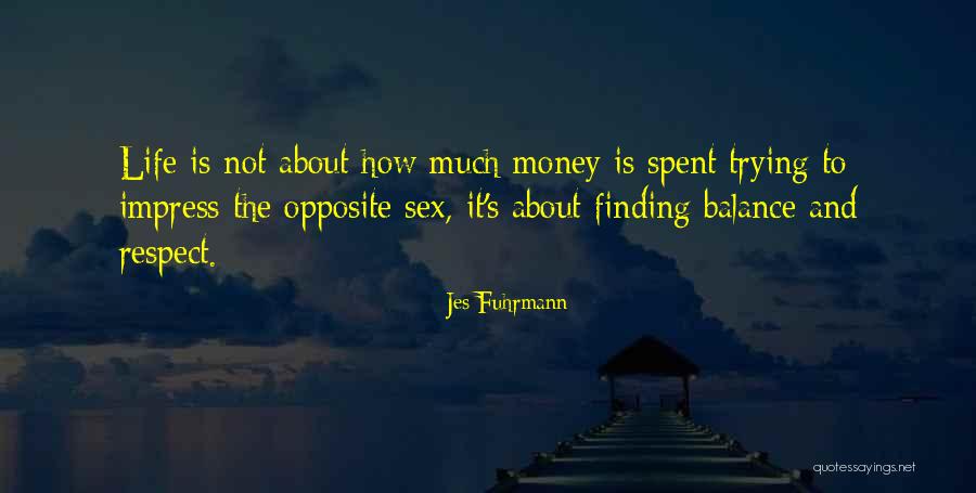 Trying To Balance Life Quotes By Jes Fuhrmann