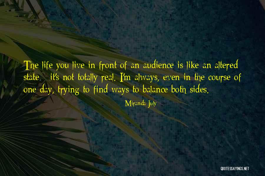 Trying To Balance Life Quotes By Miranda July