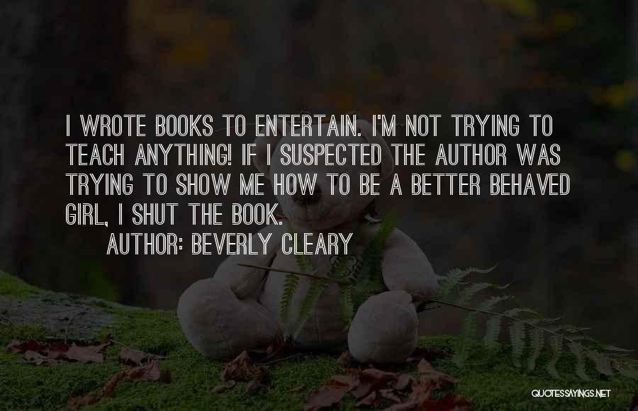 Trying To Be A Better Me Quotes By Beverly Cleary