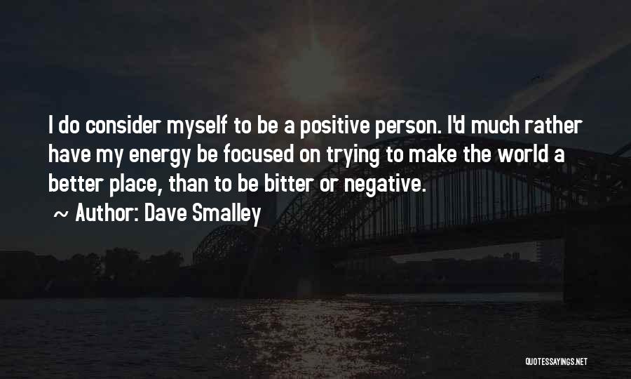 Trying To Be A Better Person Quotes By Dave Smalley