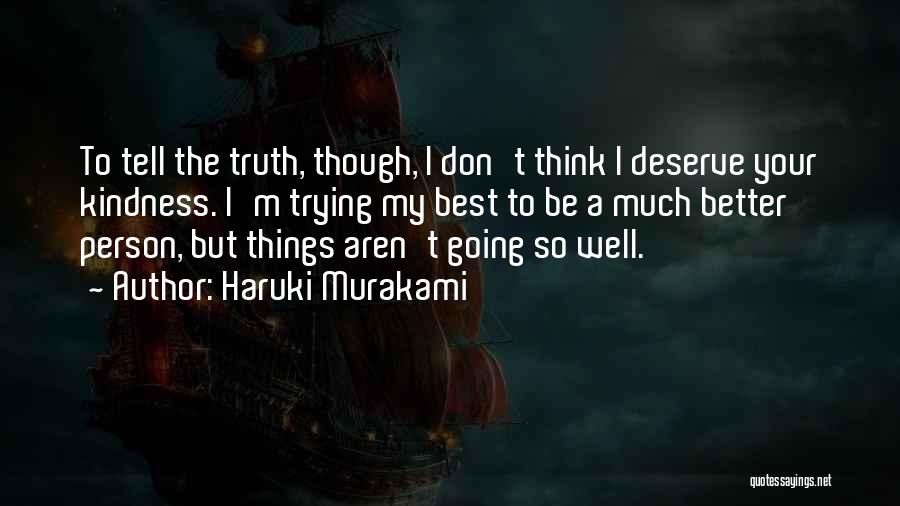 Trying To Be A Better Person Quotes By Haruki Murakami