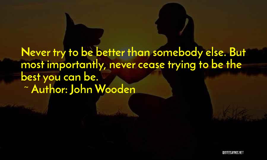 Trying To Be Better Quotes By John Wooden