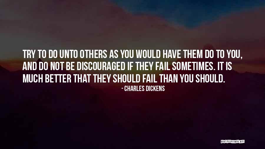 Trying To Be Better Than Others Quotes By Charles Dickens