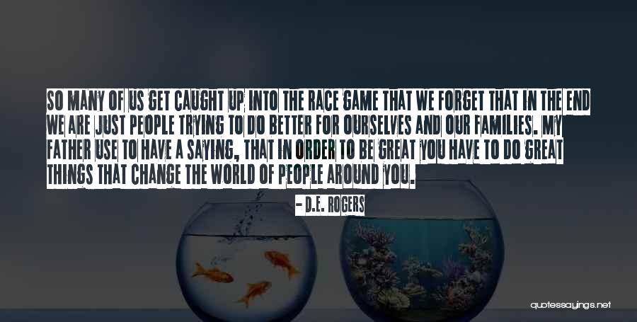 Trying To Be Better Than Others Quotes By D.E. Rogers