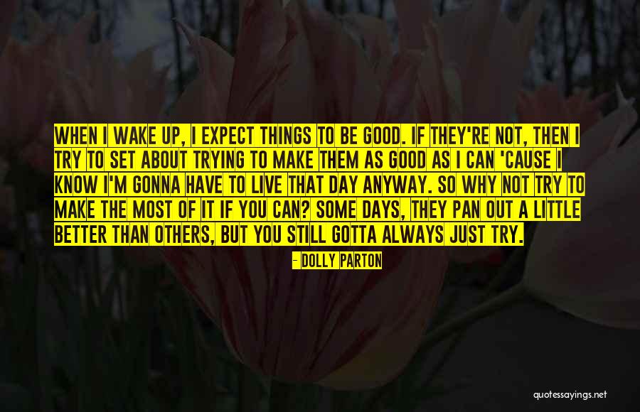 Trying To Be Better Than Others Quotes By Dolly Parton Trying To Be Better Than Others Quotes By Dolly Parton