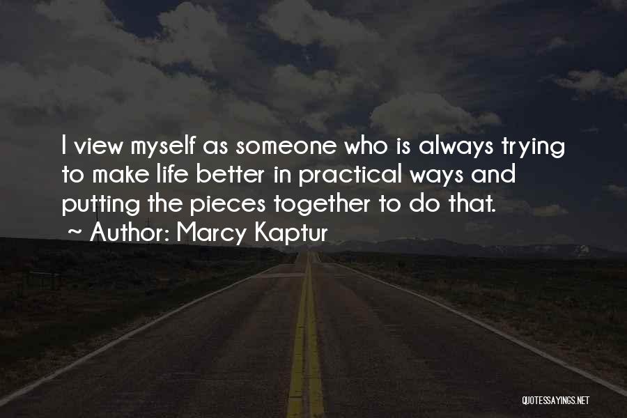 Trying To Be Better Than Others Quotes By Marcy Kaptur