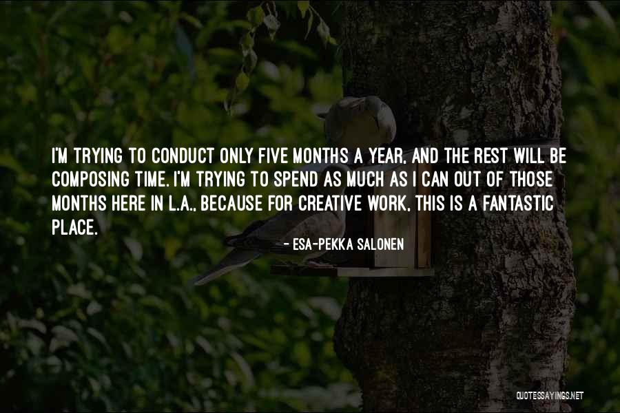 Trying To Be Creative Quotes By Esa-Pekka Salonen Trying To Be Creative Quotes By Esa-Pekka Salonen