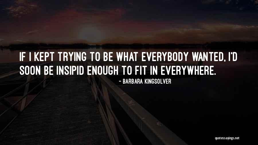 Trying To Be Fit Quotes By Barbara Kingsolver