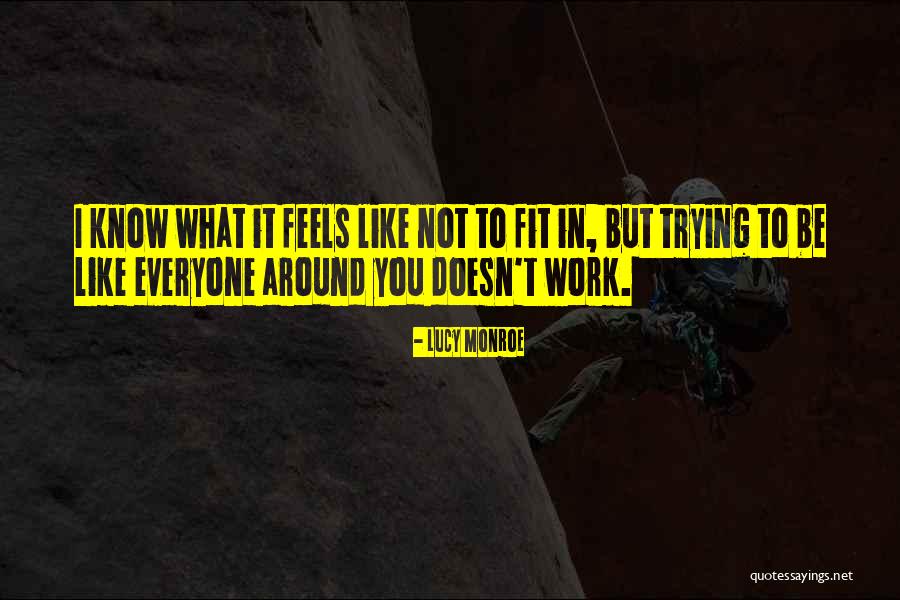 Trying To Be Fit Quotes By Lucy Monroe