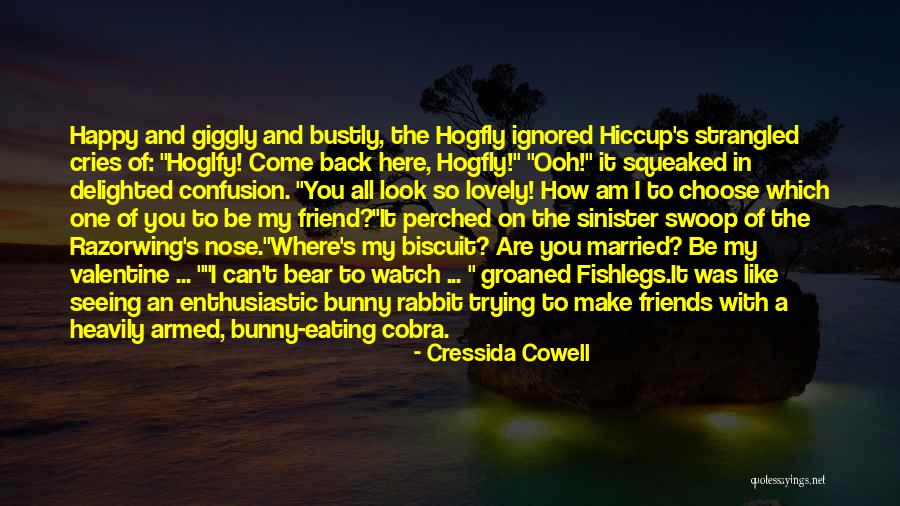 Trying To Be Happy Quotes By Cressida Cowell Trying To Be Happy Quotes By Cressida Cowell