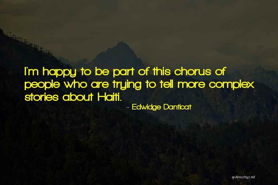 Trying To Be Happy Quotes By Edwidge Danticat