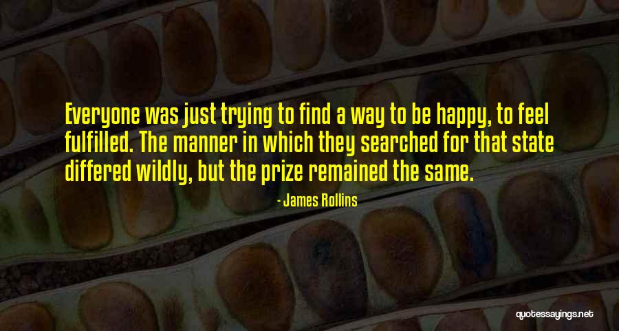 Trying To Be Happy Quotes By James Rollins