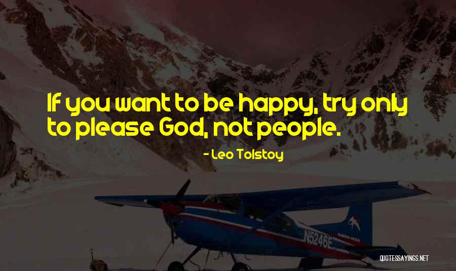 Trying To Be Happy Quotes By Leo Tolstoy