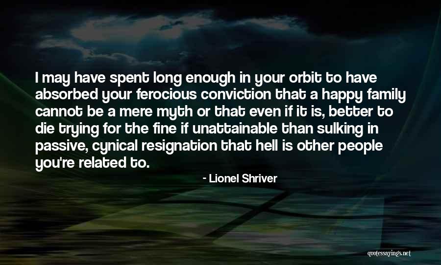 Trying To Be Happy Quotes By Lionel Shriver