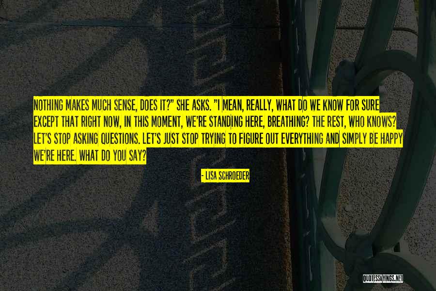 Trying To Be Happy Quotes By Lisa Schroeder Trying To Be Happy Quotes By Lisa Schroeder