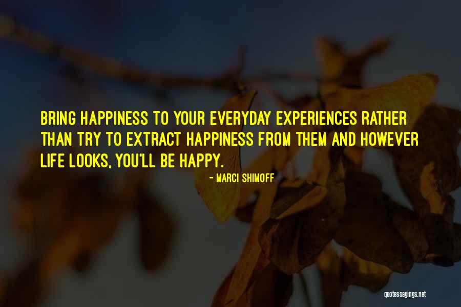Trying To Be Happy Quotes By Marci Shimoff Trying To Be Happy Quotes By Marci Shimoff