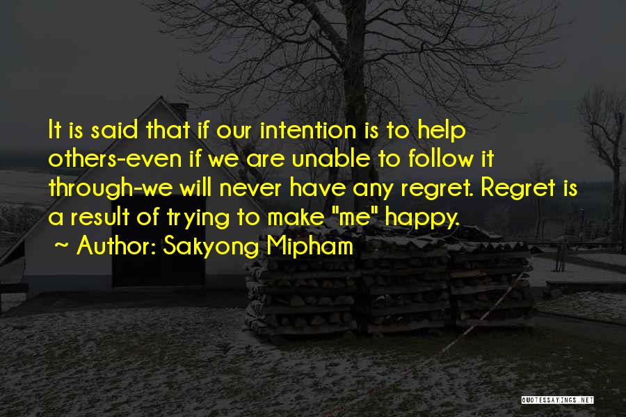 Trying To Be Happy Without You Quotes By Sakyong Mipham
