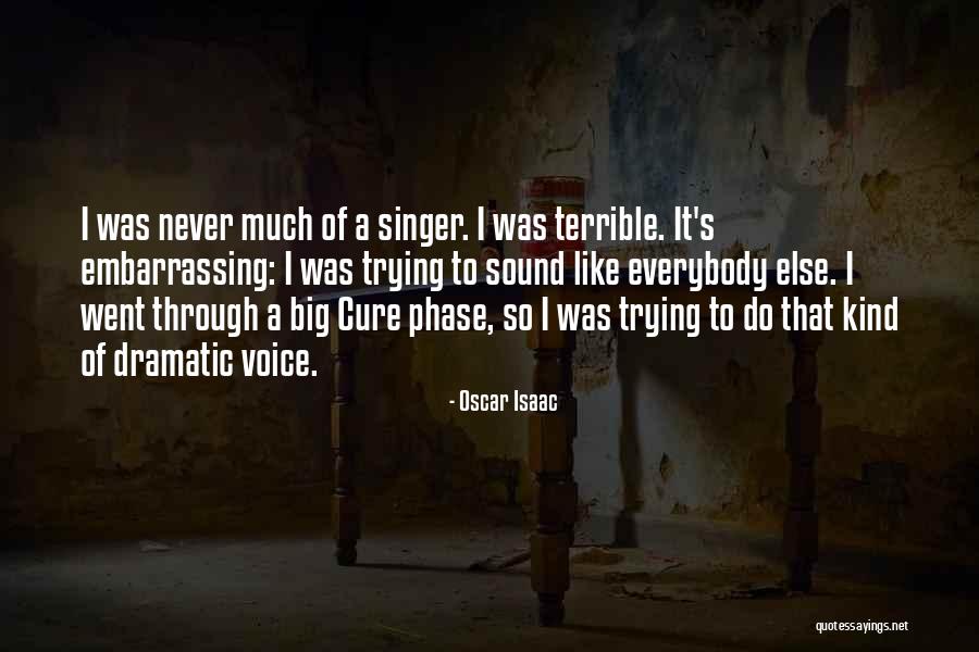 Trying To Be Like Everybody Else Quotes By Oscar Isaac Trying To Be Like Everybody Else Quotes By Oscar Isaac
