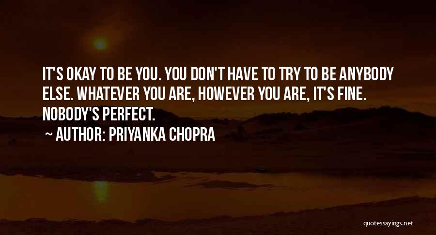 Trying To Be Okay Quotes By Priyanka Chopra