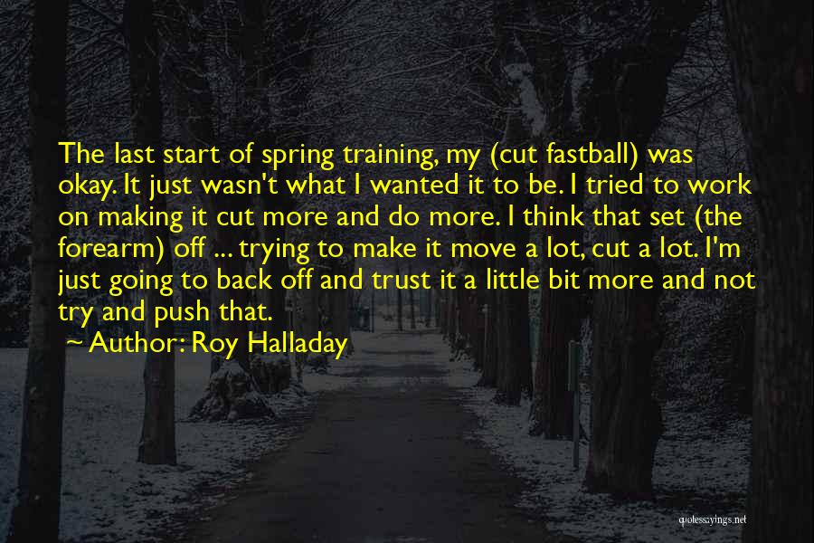 Trying To Be Okay Quotes By Roy Halladay