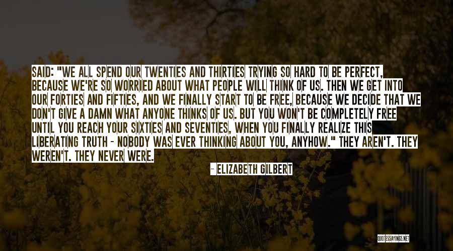 Trying To Be Perfect Quotes By Elizabeth Gilbert